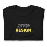 Never Resign
